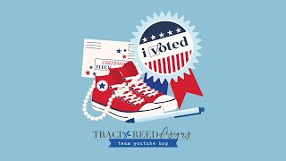 Traci Reed Creative Team | YouTube Hop | I Voted