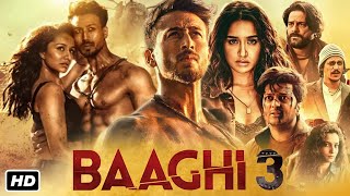 Baaghi 3 Full Movie | Tiger Shroff, Shraddha Kapoor, Ritesh Deshmukh, Ankita Lokhande | Facts&Review