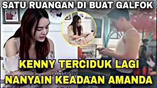 TERBARU HARI INI ~ Satu Ruangan Dibuat Galfok Kenny Terciduk Lagi Nanyain Keadaan Amanda