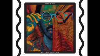 So Many Details-Toro y Moi