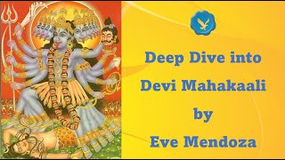 Deep Dive into Devi Mahakaali with Eve Mendoza