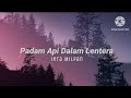 Padam Api Dalam Lentera - Iera Milpan (lirik)