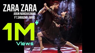 Zara Zara | Dance Cover | RHTDM | Arun Nandakumar | ft. Shradha Ambu |