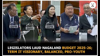 Legislators laud Nagaland Budget 2025-26; term it visionary, balanced, pro-youth