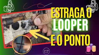 A FOLGA QUE PODE  ESTRAGAR O LOOPER e o PONTO da sua OVERLOQUE