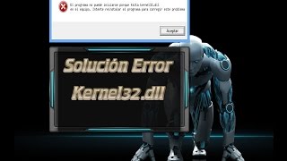 Solucionar Error Kernel32.dll Full (Español) (Mega)(2020)