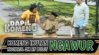 Giliran Komeng Kesel ke RT Bolot - Eps.PENCIPTA LAGU Part 2 || DAPIL KOMENG