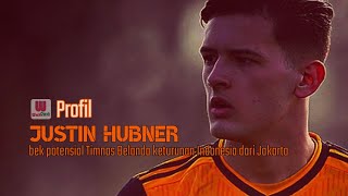 profil JUSTIN HUBNER - bek potensial Timnas Belanda keturunan Indonesia dari Jakarta