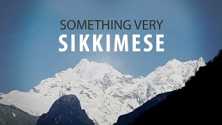 Sikkim Day Special | #SomethingVery Sikkimese