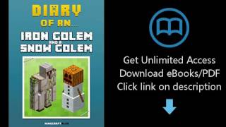 Download Diary of an Iron Golem and a Snow Golem [An Unofficial MineCraft Book] (Minecraft T [P.D.F]