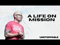 Unstoppable Week 15 | A Life On Mission | Thrive Church