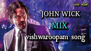 Vishwaroopam song mix in John wick movie