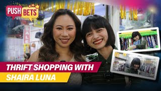 Thrift shopping with Shaira Luna | PUSH Bets