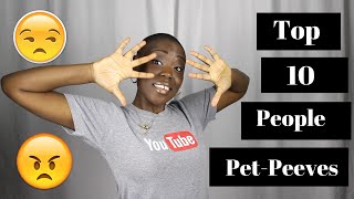 TOP 10 PEOPLE PET-PEEVES