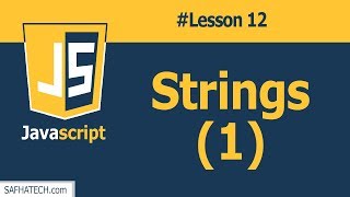 String Data Type in JS part(1) | Lesson 12 JAVASCRIPT Tutorial