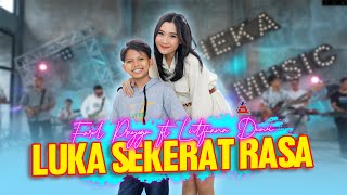 Farel Prayoga ft Lutfiana Dewi Luka Sekerat Rasa Music ANEKA SAFARI