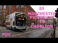 85 Manchester Piccadilly to Chorlton Bus Station Via Oxford Road