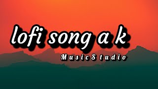 Bollywood romantic song - lofi songs