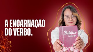 João 1 Devocional A Encarnação do Verbo!