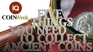 CoinWeek IQ: The Five Things You Need to Start Collecting Ancient Coins - Video: 4:00