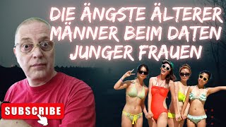 Diese Ängste haben ALLE Männer - insbesondere beim Dating jüngerer Frauen aus ärmeren Ländern