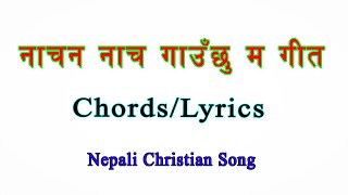 Nachana Nacha Nepali Christian Song | Guiter Chords\u0026Lyrics | Cover Song| Sangati Entertainment