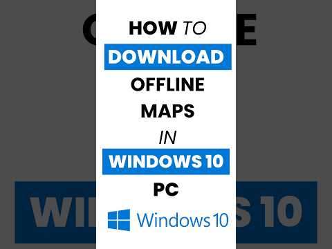 How do I download offline maps in Windows 10?