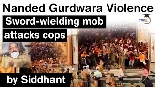 Nanded Gurdwara Violence - Sword wielding mob attacks Maharashtra police - 17 arrested, 400 booked