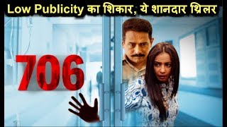 706 Movie, Mysterious thriller  could not do well with low publicity, Atul kulkarni, Divya Dutta