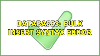 Databases: BULK INSERT syntax error