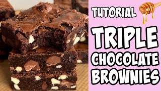How to make Triple Chocolate Brownies! tutorial