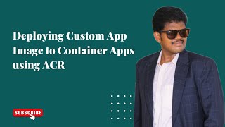 Deploying Custom App Image to Container Apps using ACR