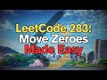LeetCode 283: Move Zeroes Made Easy For Complete Beginners – Python Tutorial