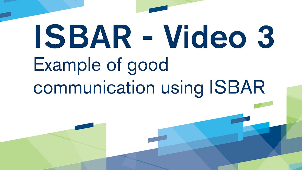 Isbar Video 3 Example Of Good Communication Using Isbar Youtube