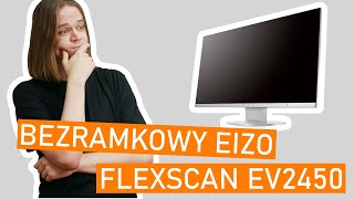 Monitor Eizo FlexScan EV2450 🔥 Bezramkowy 24 calowy ekran #iamsoquickshot