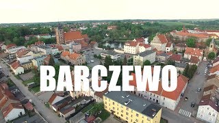 BARCZEWO - piękne, historyczne miasteczko na Warmii