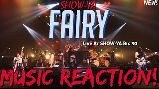 THIS IS STILL LIT🔥SHOW-YA - Fairy Live at SHOW-YA Big 30(New!)Music Reaction🔥