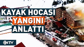 Son Dakika: Yanan Otelin Kayak Eğitmeni Ağlayarak Olay Anını Anlattı! | NTV