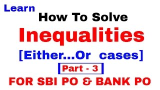 Inequalities in Reasoning Tricks For SBI PO , IBPS & SSC CGL [In Hindi] Part 3