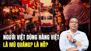 Người Việt Dùng Hàng Việt: Ủng Hộ VinFast Là Yêu Nước Hay Mù Quáng?