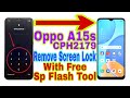 Oppo A15s (CPH2179) Remove Screen Lock 2023/With Free Sp Flash Tool | Unlock Pattern/Pin 100%Working