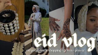 eid mubarak β‘ | eid prep, outfit shopping, grwm + prayer