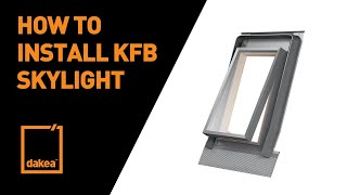 How to install Dakea Flex Skylight (KFB)