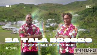 "SA TALA DRODRO"  (The Going Forth) (Cover) Song By  BALE KOROI & Tumudu.