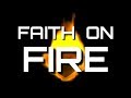 Faith on fire with lyrics | new