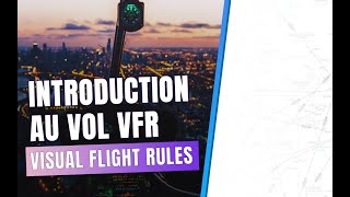 Introduction au vol à vue VFR - Visual Flight Rules