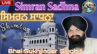 LIVE ! SIMRAN SADHNA Saturday Deewan Singh Sabha Shimla