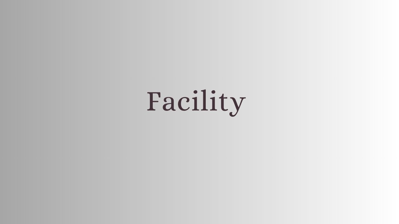 Facility Youtube