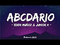 Eden Muñoz & Junior H– Abcdario (Letra\Lyrics)