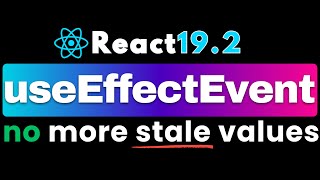 useEffectEvent - React19.2